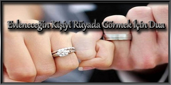 Evleneceğin Kişiyi Rüyada Görmek Için Dua Ilahirahmet Islami Dua amaçlanan Rüyada Düğün Kalabalığı Görmek