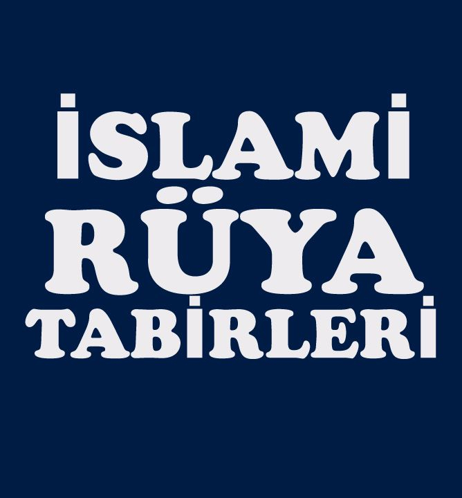Islami Rüya Tabirleri | Islam, Rüya, Dualar fiçin Rüya Islâm Ansiklopedisi
