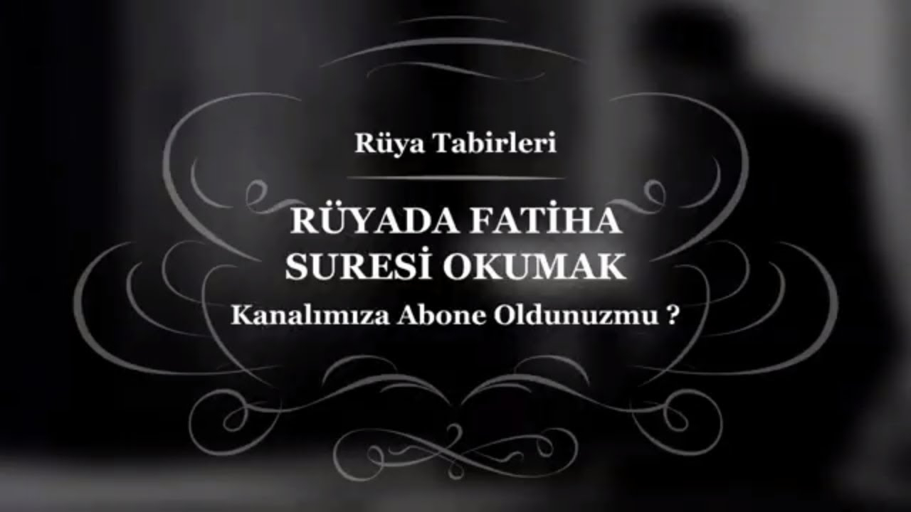 Rüyada Fatiha Suresi Okumak | Rüya Tabirleri Youtube ile Ruya Tabiri Islam Pdf